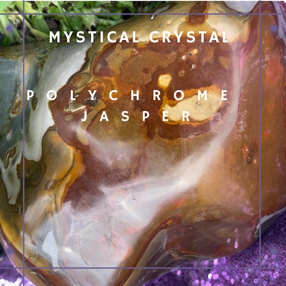 Pollychrome Jasper  “Mystical Grounding”
