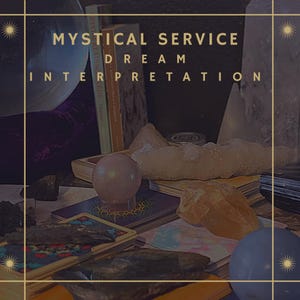 May include: A mystical service dream interpretation setup with a crystal ball, tarot cards, crystals, and a book titled "Crystal Reading for Beginners".