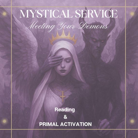 MYSTICAL SERVICE- Meeting your demons- Primal Activation