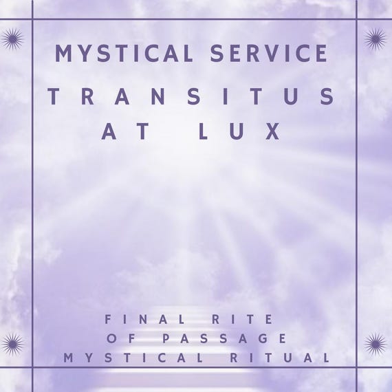 Mystical Service- Transitus at lux