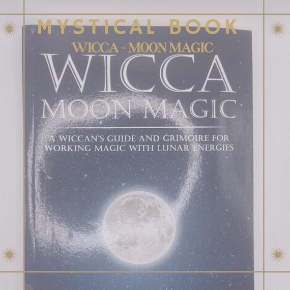 MYSTICAL BOOK: Wicca Moon Magic