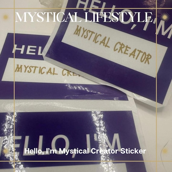 MYSTICAL LIFESTYLE: Hello I’m mystical Creator Sticker