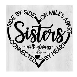 Sisters SVG, Sisters Png, Sisters Connected Svg, Heart Svg, Sisters Forever Svg, Cricut cut files, Vector Files, Sisters Gifts from Sister