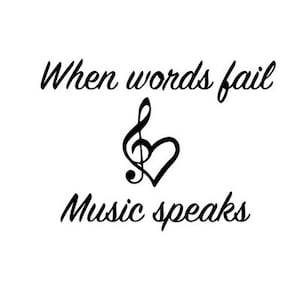 When Words Fail SVG, Music SVG, Music Note SVG, Words Svg, Eps, Dxf, Music Speaks Svg, Music Instant Download, Musical Note Svg, Tshirt Svg