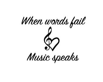When Words Fail SVG, Music SVG, Music Note SVG, Words Svg, Eps, Dxf, Music Speaks Svg, Music Instant Download, Musical Note Svg, Tshirt Svg