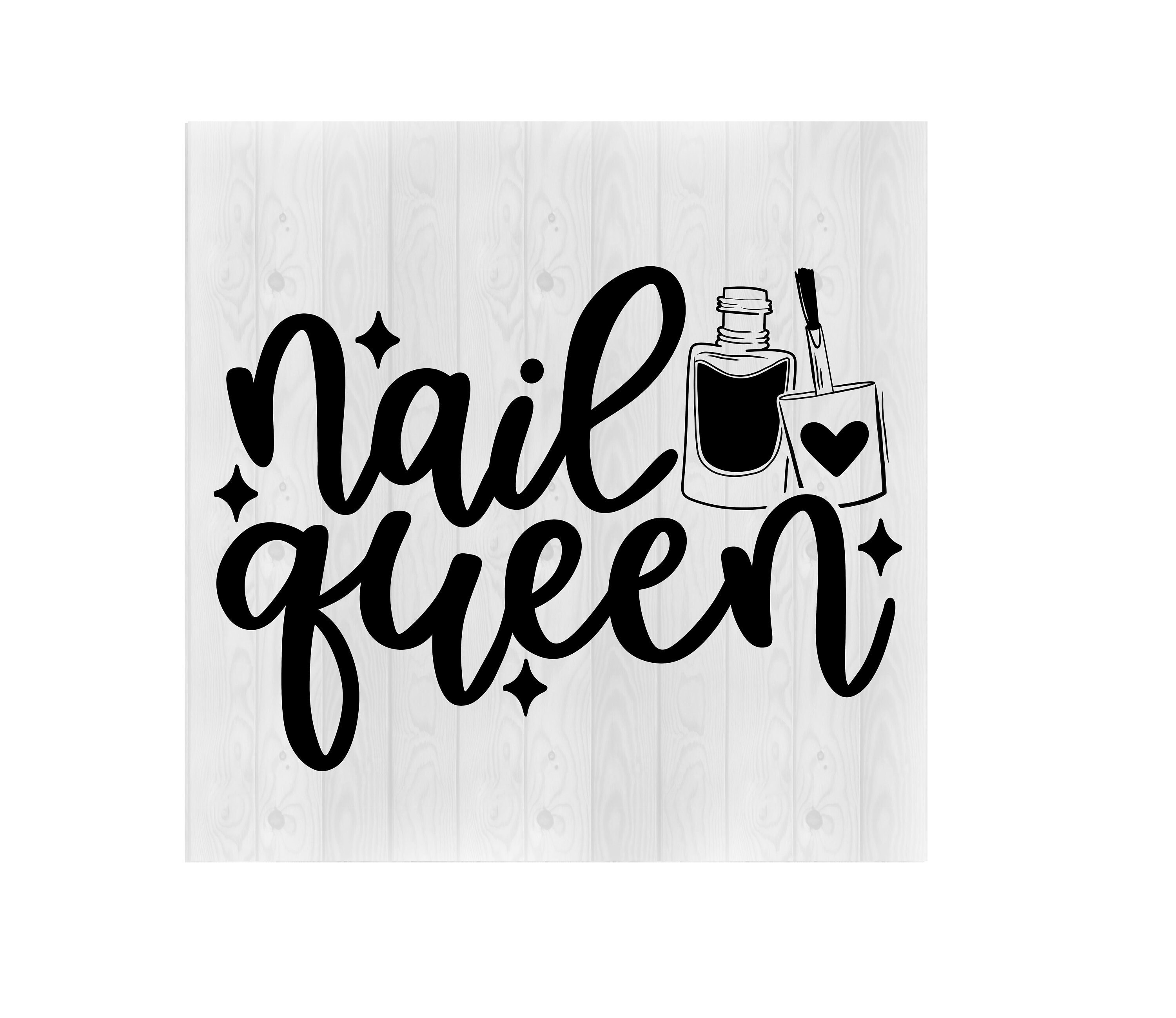 Nail Queen SVG Nail Queen PNG Nails SVG Nail Polish Svg Etsy México