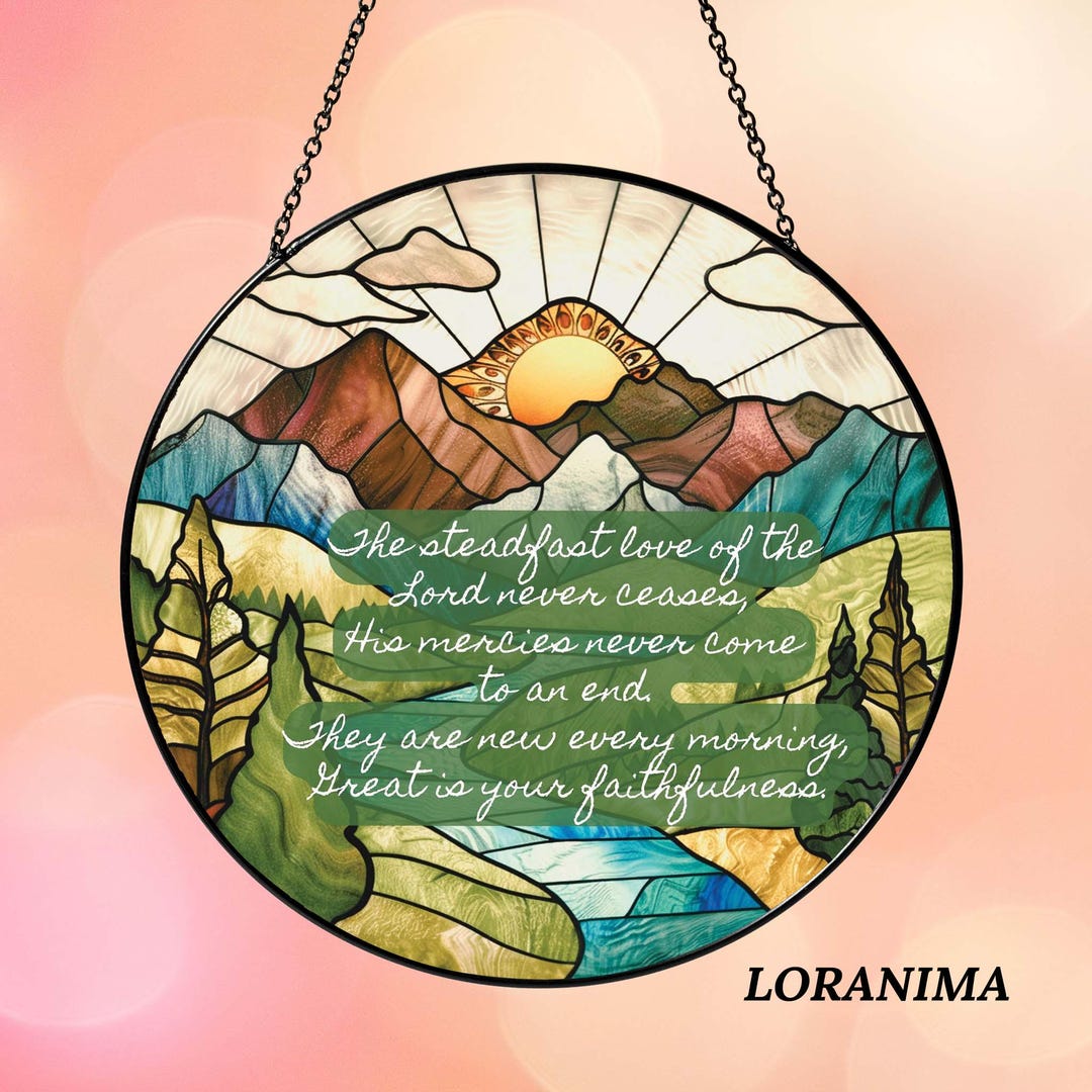 Glass Sun Scripture The Steadfast Love of the Lord Glass Sun Catcher, Lamentations 3 Decor ...