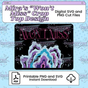 Peut inclure: Fichiers numériques SVG et PNG pour la conception d'un crop top. Le design présente le texte "Won't Miss" en rose, avec un graphique en forme de montagne en bleu, violet et blanc. Comprend une icône PDF et les mots "Téléchargement instantané PNG et SVG imprimable."
