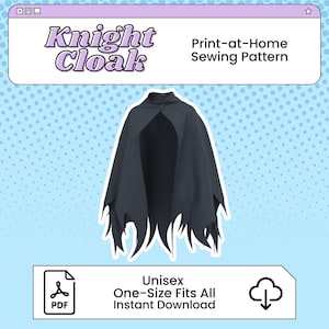 Puede incluir: Un patrón de costura de capa de caballero negra con bordes dentados. La imagen incluye el texto "Knight Cloak" y "Print-at-Home Sewing Pattern". El patrón es unisex, talla única y descarga instantánea.