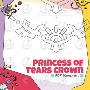 Prinzessin der Tränen Krone Cosplay Blueprint (Digitaler Download)
