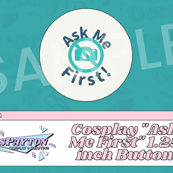 Ask Me First Cosplay Photography Consent Button | Cosplay/Cosplayer Gift Button Pinback