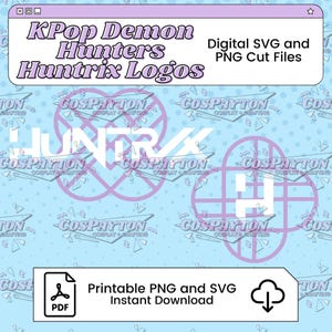 May include: Digital SVG and PNG cut files featuring KPop Demon Hunters Huntrix logos. The image includes two heart-shaped logos with the word "Huntrix" and the text "Printable PNG and SVG Instant Download".