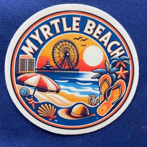 May include: Circular sticker with a beach scene featuring the text "MYRTLE BEACH". The design includes a Ferris wheel, ocean, beach umbrella, flip-flops, and a hat, all in vibrant colours.