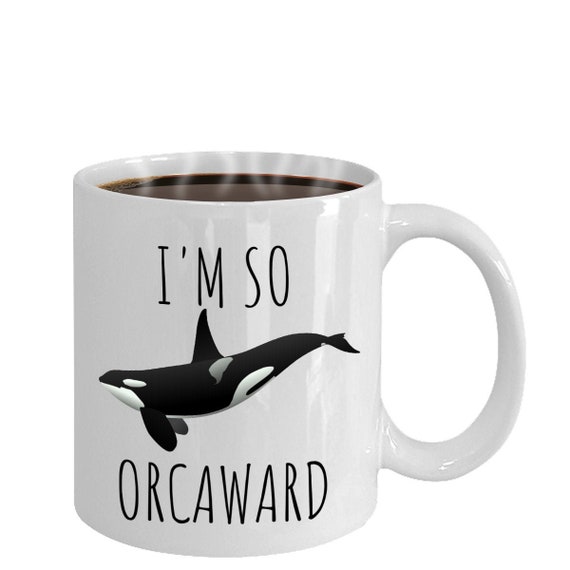 Funny Orca Mug/orca Coffee Mug/orca Mug/orca Gift/orca Lover Gift