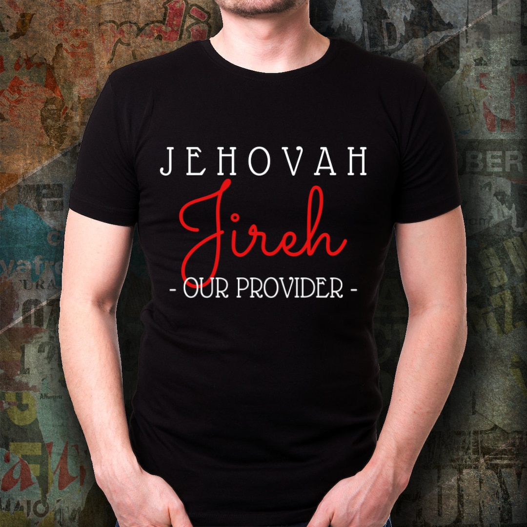 Jehovah Jireh Shirt/jireh Clothing/nissi Jireh/jehovah Shirt/jehovah