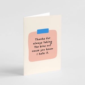 Thanks For Taking The Bins Out Card | A6 Boyfriend Card, True Love Card, I Love You Card, Funny Anniversary Card, Witty Birthday Card