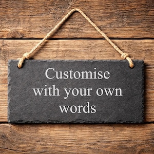 Personalised Engraved Slate Plaque – Rustic Hanging Sign, Any Custom Message Outdoor / Indoor Waterproof