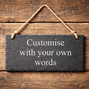 Personalised Engraved Slate Plaque – Rustic Hanging Sign, Any Custom Message Outdoor / Indoor Waterproof