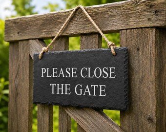 Please Close The Gate Hanging Slate Sign, Handmade Rustic Garden Entrance Plaque, Outdoor Fence Notice, Farmhouse Home Property Decor Gift