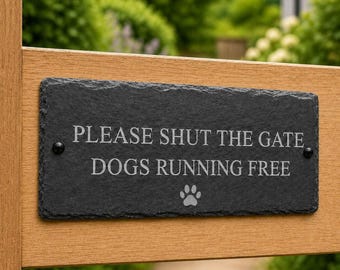 Please Shut The Gate Dog Running Free Sign, Dogs Planning Escape Rustic Engraved Slate Plaque, Outdoor Garden Fence Warning, Pet Owner Gift