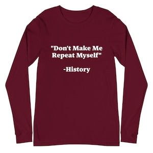History Repeating Long Sleeve Tee