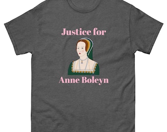 Justice for Anne Boleyn tee