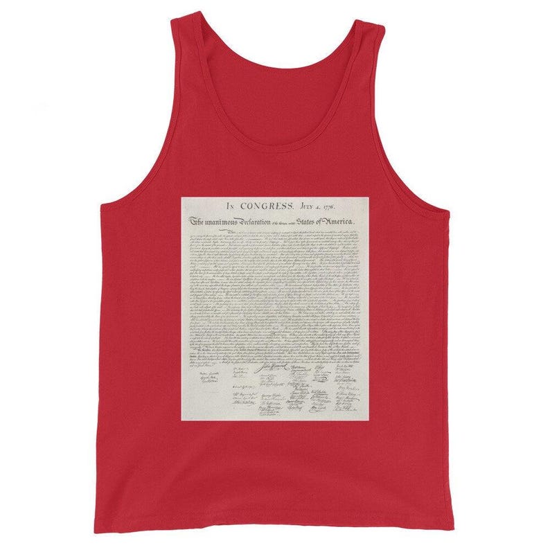 May include: Red tank top with a white print of the Declaration of Independence. The text reads "In CONGRESS, July 4, 1776. The unanimous Declaration of the thirteen united States of America."