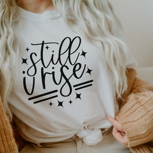 Still I Rise | Motivational Quote | SVG | EPS | Dxf | PNG | Digital Cut File