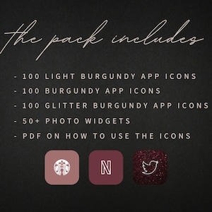Op de afbeelding: Een donkere achtergrond met de tekst "the pack includes" in cursief schrift. De tekst bevat 100 licht bordeauxrode app-iconen, 100 bordeauxrode app-iconen, 100 glitter bordeauxrode app-iconen, 50+ fotowidgets en een PDF over het gebruik van de iconen. Drie app-iconen worden getoond.