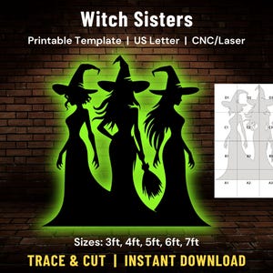 May include: A black silhouette of three witches in long dresses and pointed hats, with a green glow, against a brick background. The text "Witch Sisters" and "Printable Template" are at the top. Sizes are listed as 3ft, 4ft, 5ft, 6ft, and 7ft.
