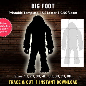 May include: A black silhouette of a Bigfoot creature, a printable template for CNC/Laser cutting. The image includes text that says "BIG FOOT" and "TRACE & CUT | INSTANT DOWNLOAD". Sizes range from 1ft to 8ft, with an 8ft template fitting on an 8x4 ft plywood.