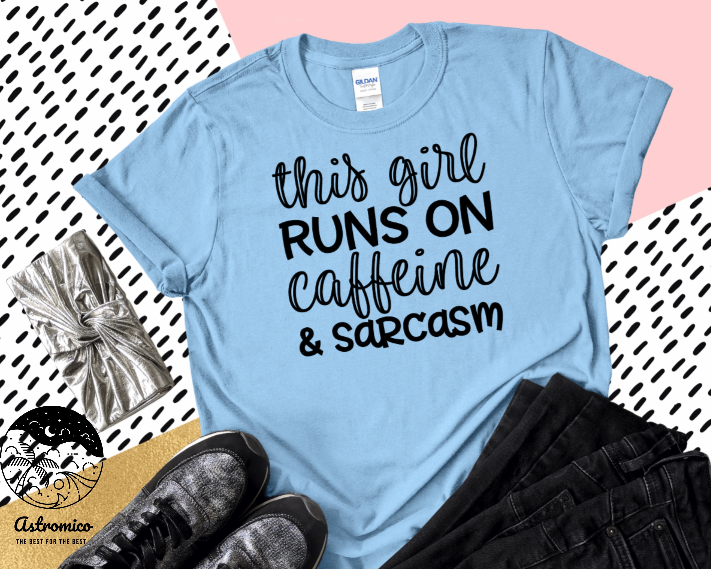 This Girl Runs on Caffeine and Sarcasm Shirt Sarcastic Shirt - Etsy