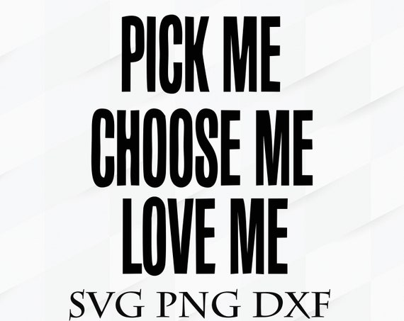 Pick Me Choose Me Love Me Svg Png Dxf Greys Anatomy Bundle Etsy Pick Me Choose Me Love Me Svg Png Dxf Greys Anatomy Bundle Etsy
