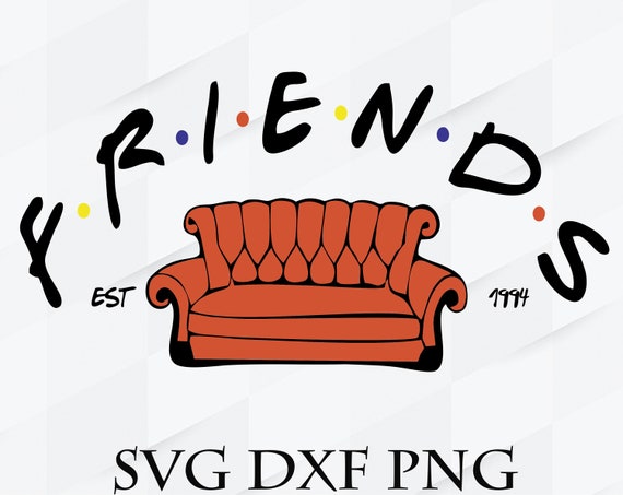 Download Friends Sofa Svg Png Dxf Friends Svg Png Dxf Friends Svg Etsy