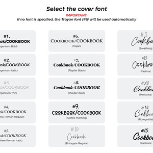 May include: Image showcasing 15 different font options for a cookbook cover. Each option displays the word "Cookbook" in various styles, from bold to script, with font names listed below each sample. The text "Select the cover font" and "IMPORTANT: If no font is specified, the Trayan font (#6) will be used automatically" are also present.