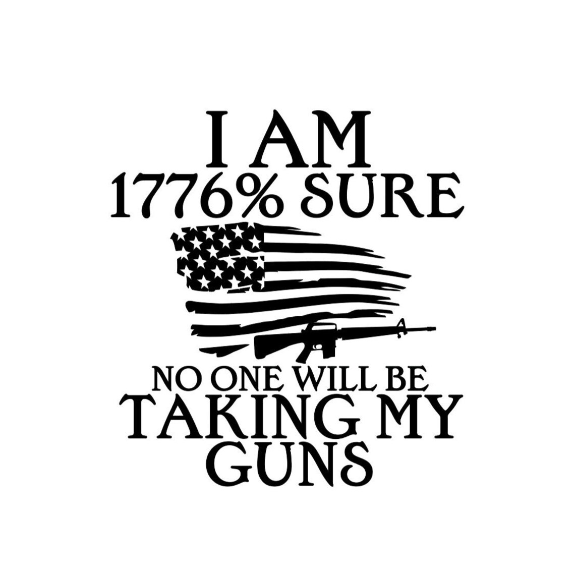 1776 Sure No One Will Take My Guns Decal freedom Etsy