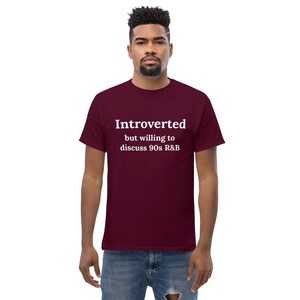 Introverted, Unisex Music Tee,  Music lover, I Love The 90s, 90s R&B, Gift For Him, Gift For Her, Unisex Hoodie, Funny Hoodie
