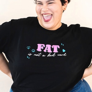 Fat is not a bad word / Body Positive Cute Shirt / Fat Positivity / Cute Feminist Tee image 1
