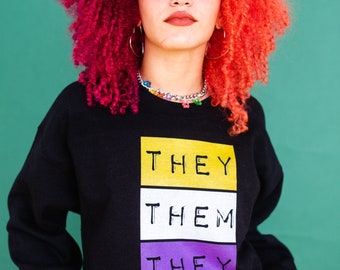 Non-binary Pride Sweater /  They Them Pronouns Sweatshirt / Nonbinary Gifts