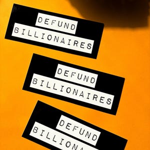 Defund Billionaires Bumper Sticker