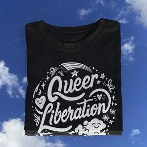 Queer Liberation T-shirt / LGBTTQIA Cute Pride Shirt