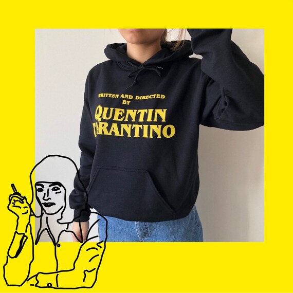 written and directed by quentin tarantino sweatshirt