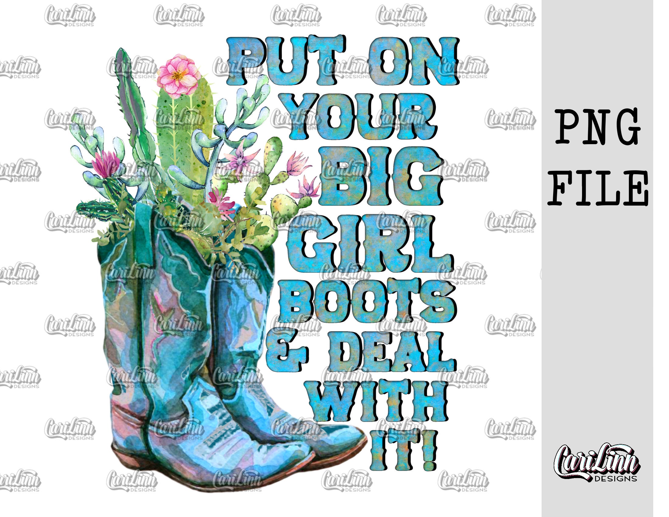 Put on Your Big Girl Boots and Deal With It PNG Digital - Etsy UK