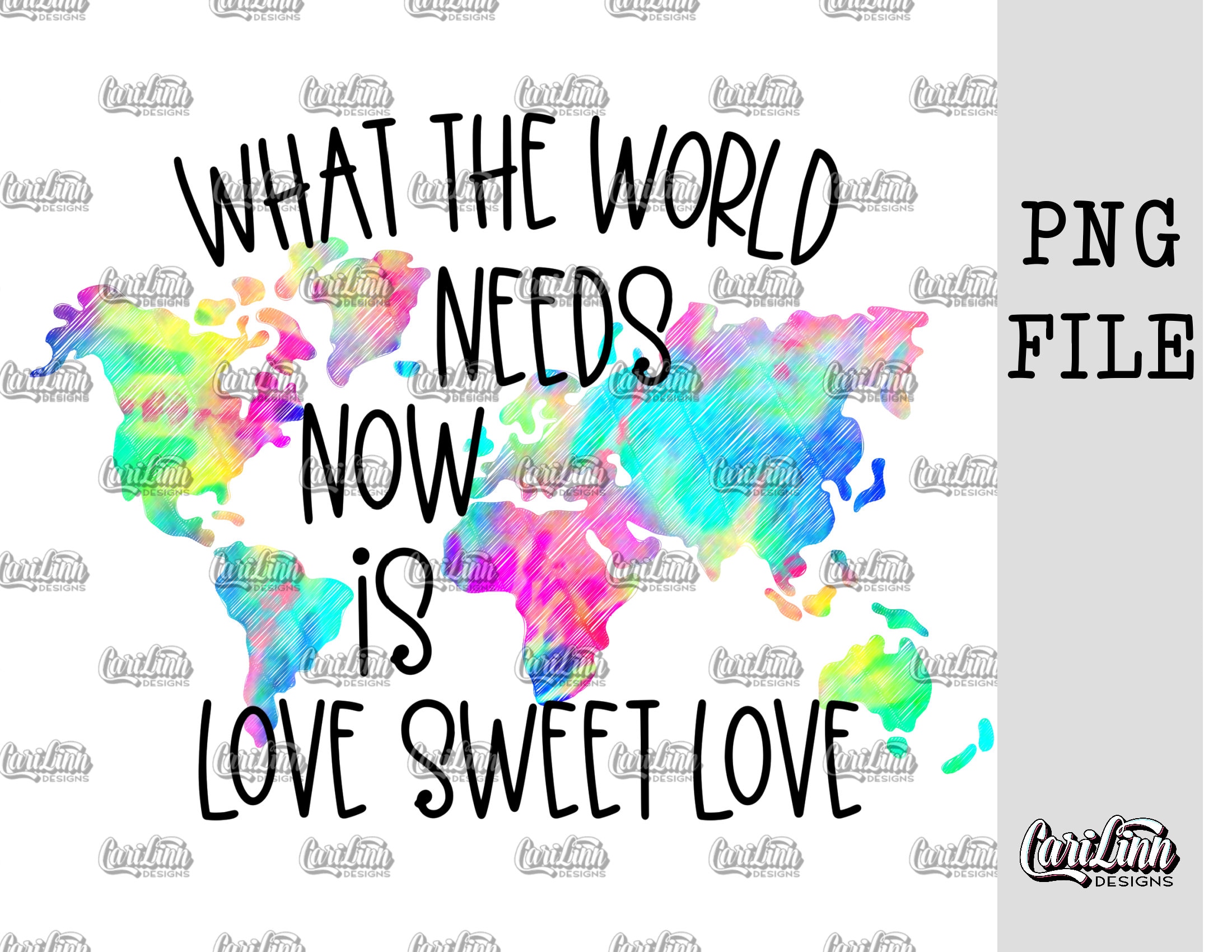 What the World Needs Now is Love Sweet Love PNG Digital - Etsy