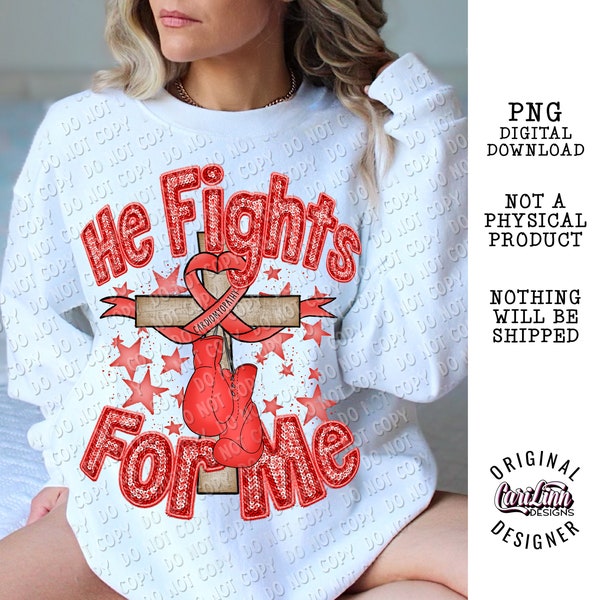 He Fights for Me, Cardiomyopathy, Original Designer, PNG Digital Download for Sublimation, DTF, DTG