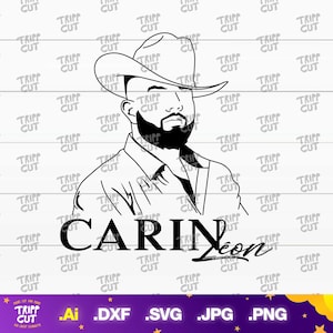 May include: Black and white line art of a man wearing a cowboy hat, with the name "CARIN León" below. The image has a repeating pattern of "TRIPP CUT" and includes file type icons: .Ai, .DXF, .SVG, .JPG, and .PNG.
