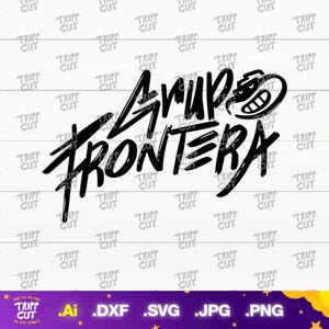 May include: Black and white graphic design featuring the text "Grupo Frontera" in a bold, stylized font. The design includes a smiling face icon and the words "Tripp Cut" repeated across a white background. File formats are listed at the bottom.