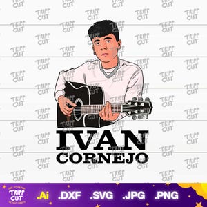 Ivan Regional Mexicano PNG、JPG、SVG、Dxf メキシコ音楽 png、メキシコのプリント＆カット デジタルファイル cricut シルエットファイルのダウンロード