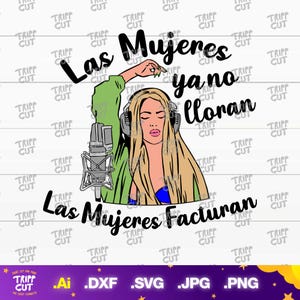 Las mujeres ya no lloran las mujeres facturan PNG/SVG/JPG/Dxf Print and Cut Digital files cricut silhouette files download
