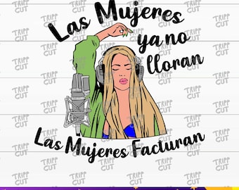 Las mujeres ya no lloran las mujeres facturan PNG/SVG/JPG/Dxf Print and Cut Digital files cricut silhouette files download